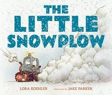 The Little Snowplow - Board book By Koehler, Lora - VERY GOOD