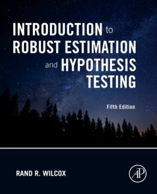Introduction to Robust Estimation and Hypothesis Testing Wilcox Paperback 5e