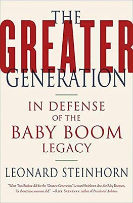 Greater Generation: In Defense of t..., Steinhorn, Leon