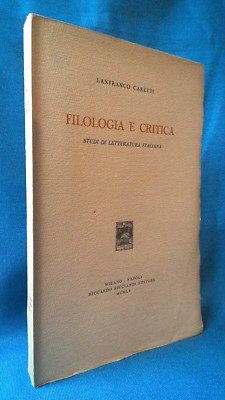 Lanfranco Caretti, Philologie und Kritik. Studium der italienischen Literatur. Ricciardi