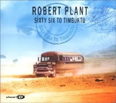 Robert Plant - Sixty Six to Timbuktu