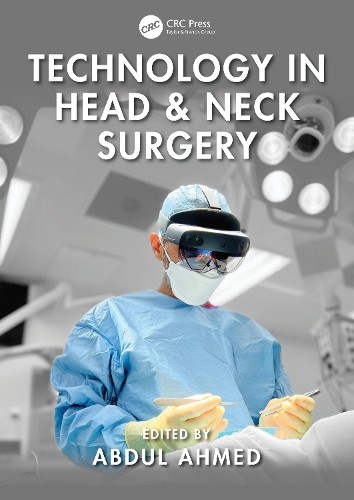Technology in Head & Neck Surgery by Abdul Ahmed - 9781032745787