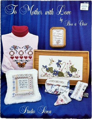 Vintage 1993 To Mother with Love Cross Stitch by Bea & Chris for Studio Seven