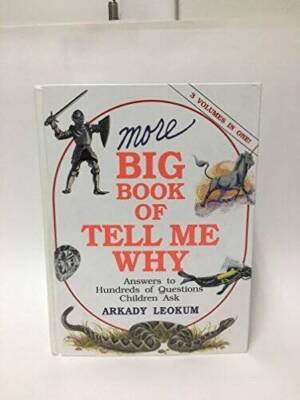 More Big Book of Tell Me Why - Hardcover By Arkady Leokum - GOOD