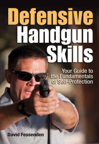 Defensive Handgun Skills: Your Guide to Fundamentals for Self-Protection - Picture 1 of 1