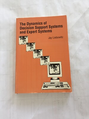 Liebowitz Dynamics of Decision Supp/Exp Sys by Jay Liebowitz (Paperback, 1990)