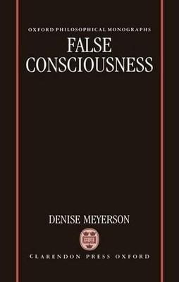 False Consciousness by Denise Meyerson - 9780198248194
