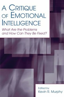 A Critique of Emotional Intelligence: What Are the Buch Psychology Press