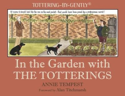 In the Garden with the Totterings Hardcover Annie Tempest