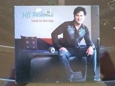 Back In The Day: Jeff Kashiwa (CD, 2009) Leader of Smooth Jazz Band The Sax Pack