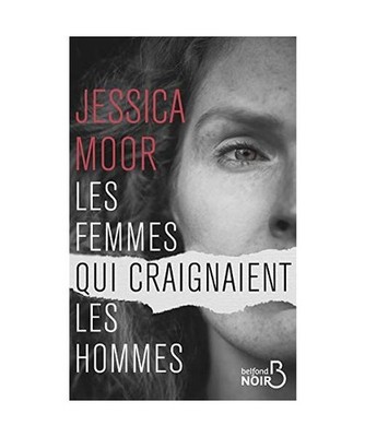 Les Femmes qui craignaient les hommes, Moor, Jessica