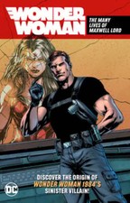 Wonder Woman: The Many Lives of Maxwell Lord by Various: Used