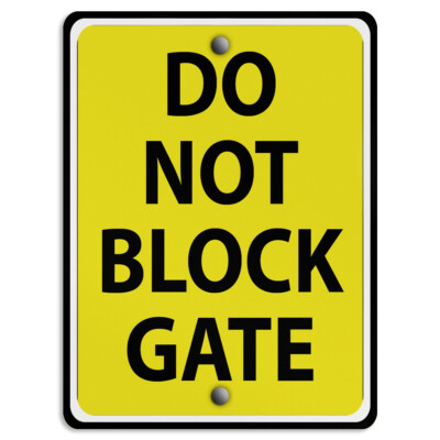 Vertical Metal Sign Do Not Block Gate Prohibition Weatherproof Street