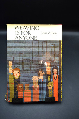 Weaving Is for Everyone by Jean Wilson - HCDJ - Very Good