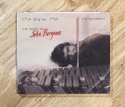 Tim Patterson - Like Style Dig: The Music Of John Bergamo [CD, 2015] Sealed NEW