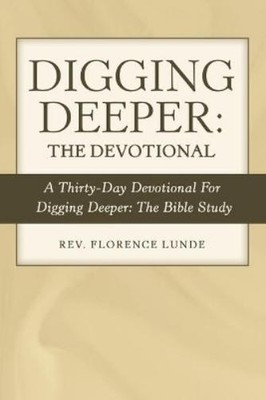 Florence Lunde Digging Deeper (Taschenbuch)