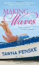 Making Waves Mass Market Paperbound Tawna Fenske