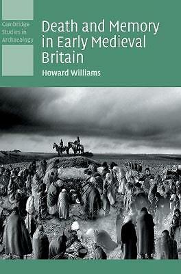 Death and Memory in Early Medieval Britain Williams Hardback 9780521840194