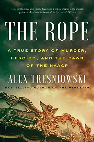 The Rope: A True Story of Murder, Heroism, and the Dawn of the NAACP - Image 6