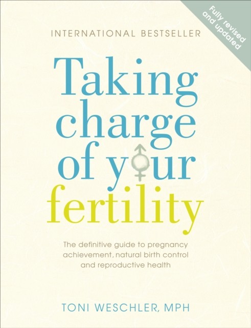 Taking Charge Of Your Fertility: The Definitive Guide to Natural Birth Contro# - Image 3