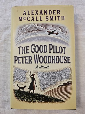 The Good Pilot Peter Woodhouse: A Novel