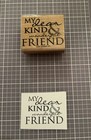 Stampin' Up! Rubber Stamp My Dear Kind & Wonderful Friend Friendship Sentiment — photo 1