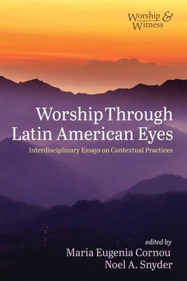 Worship Through Latin American Eyes