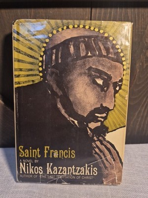Saint Francis: A Novel by Nikos Kazantzakis (1st Ed. 1962- HC/DJ)