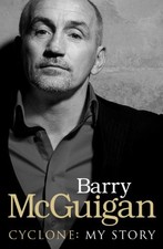 Cyclone: My Story by McGuigan, Barry Hardback Book The Fast Free Shipping