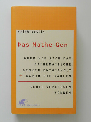 Das Mathe Gen Keith Devlin Wie sich das mathematische Denken entwickelt