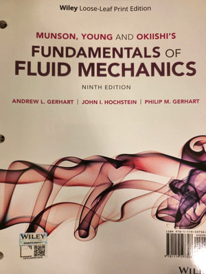 FUNDAMENTALS OF FLUID MECHANICS 9th Edition Loose-Leaf by Munson, Young, Gerhart