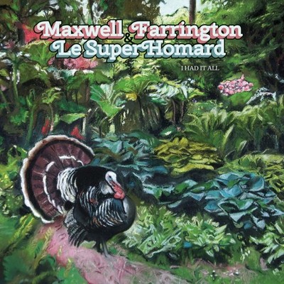 Maxwell Farrington & Le Super Homard I Had It All CD TAL123CD Neu