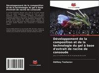 DéVeloppement De La Composition Et De La Technologie Du Gel à Base D'extrait De