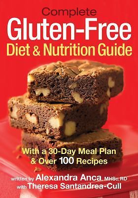 Complete Gluten-Free Diet and Nutrition Guide: With a 30