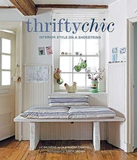 THRIFTY CHIC: INTERIOR STYLE ON A SHOESTRING By Liz Bauwens & Alexandra Campbell