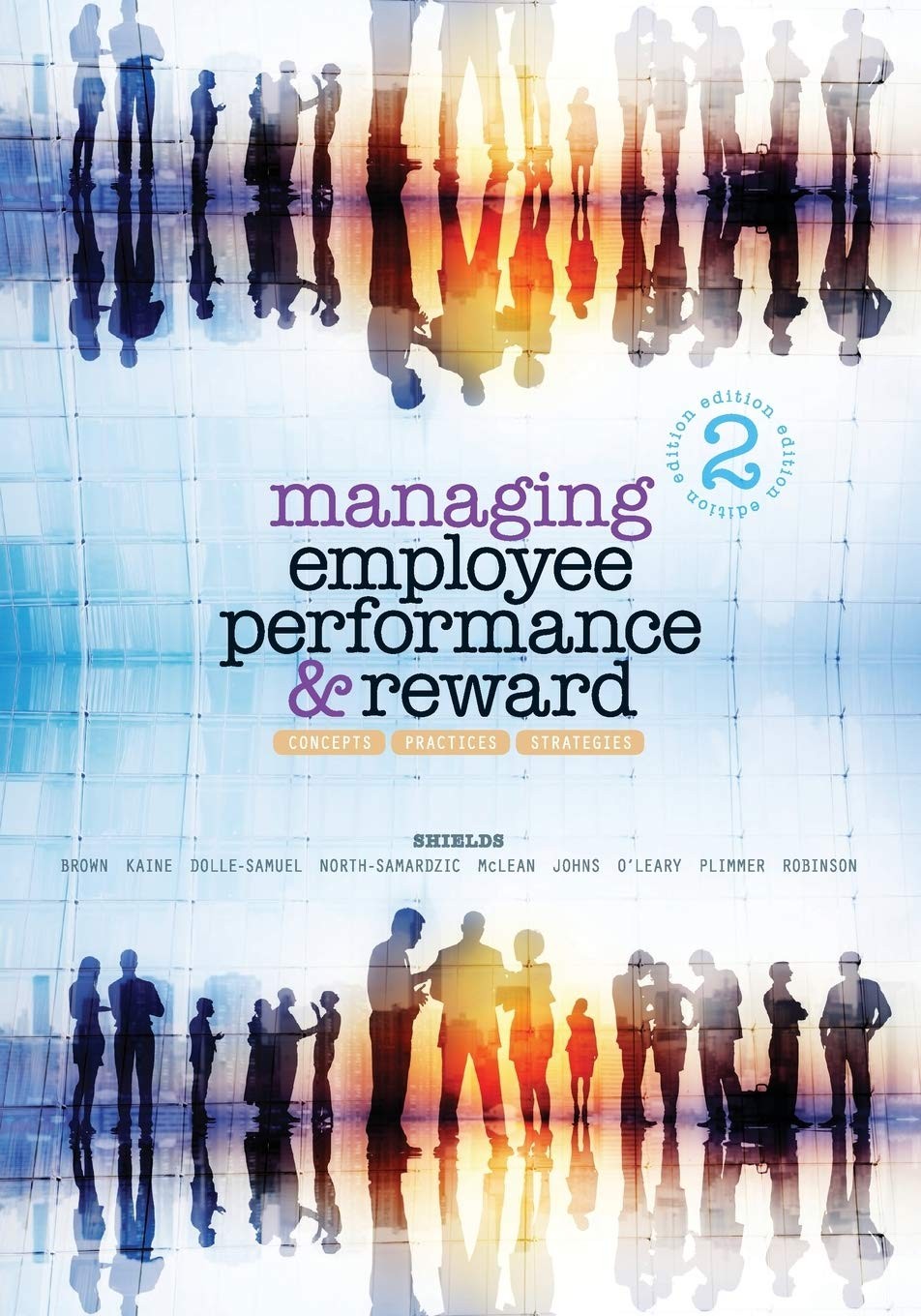 Managing Employee Performance and Reward: Concepts, Practices