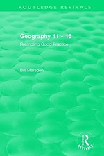 Geography 11 - 16 (1995): Rekindling Good Pract, Marsden Paperback..