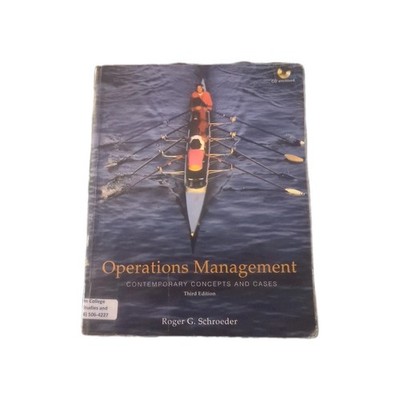 Operations Management : Contemporary Concepts and Cases 3rd Edition Schroeder 
