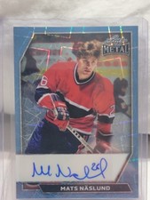 2026 LEAF METAL HOCKEY AUTOGRAPH MATS NASLUND BA-MN1 #'D 2/8 MONTREAL CANADIENS