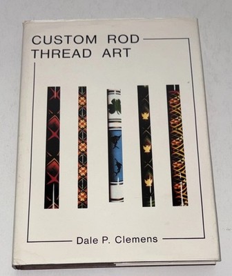 Custom Rod Thread Art By Dale Clemons
