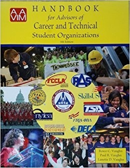 AAVIM Handbook for Advisors of Career and Technical Student Organizations (5...