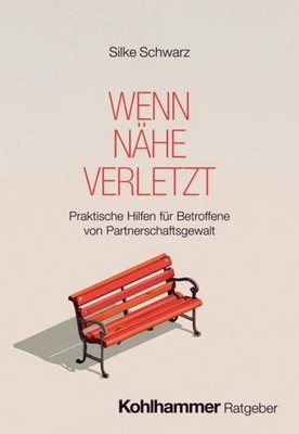 Silke Schwarz Wenn Nähe verletzt