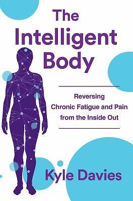 The Intelligent Body: Reversing Chron- 0393712052, Kyle L Davies, hardcover, new