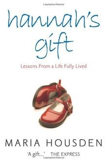 Hannahs Gift: Lessons from a Life Fully Lived von ... | Buch | Zustand sehr gut