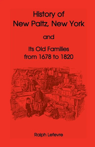 Ralph Lefevre | History Of New Paltz, New York, And Its Old Families (From...-image