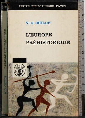 L'EUROPE PREHISTORIQUE. CHILDE. PAYOT.