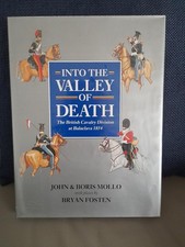 INTO THE VALLEY OF DEATH: THE BRITISH CAVALRY DIVISION  By John Mollo & Boris