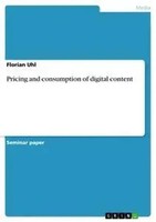 Florian Uhl | Pricing And Consumption Of Digital Content | Taschenbuch (2016)