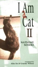 I am a cat II, Soseki, Natsume; translated by Ito, Aiko; Wilson, Graeme