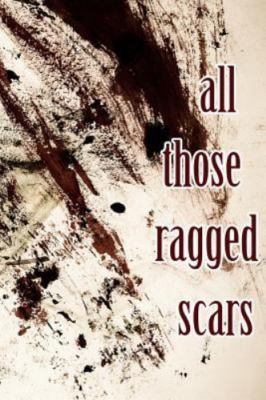 All Those Ragged Scars by Johanson, Sonja, Brand New, Free shipping in the US